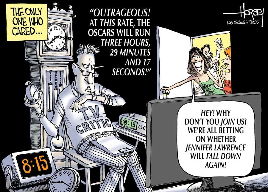 Oscar critics always grouse about the show being too long. Who cares? — Cartoon: David Horsey/Los Angeles Times.
